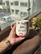 "So Happy You Exist" Ceramic Mug