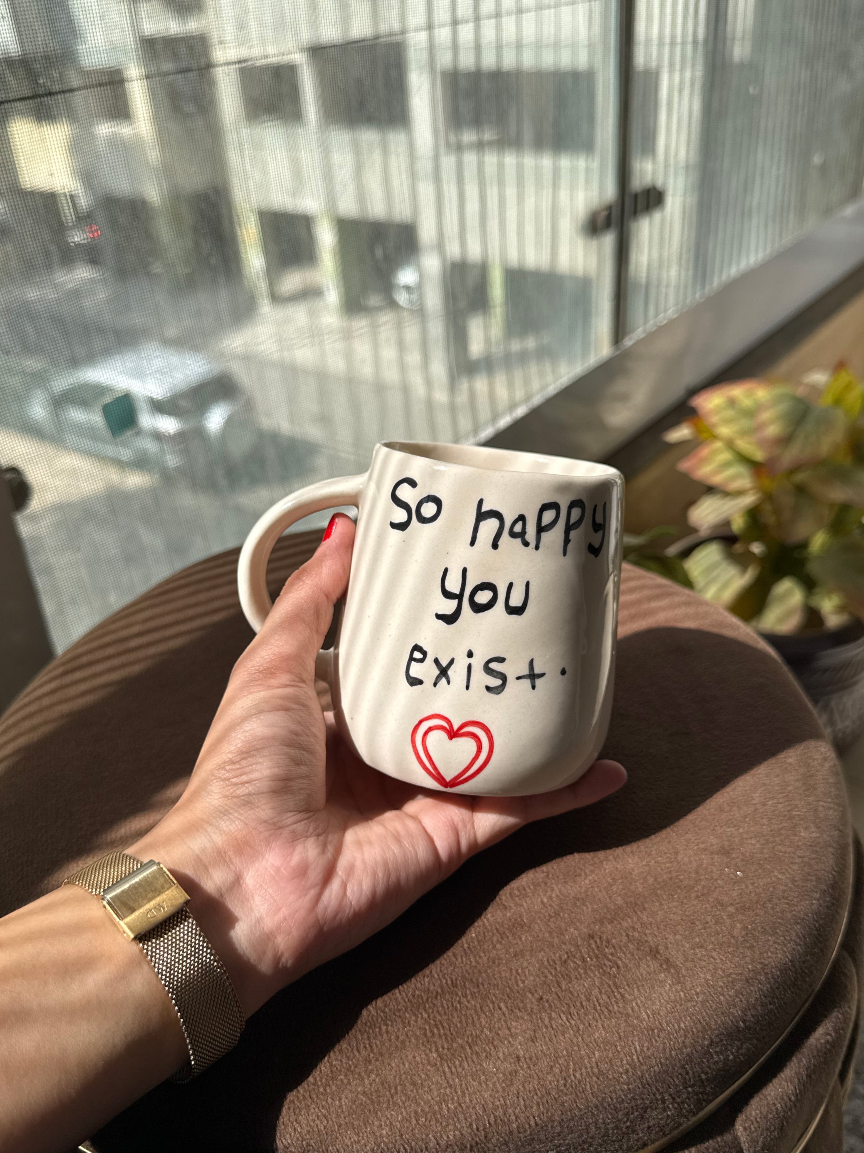 "So Happy You Exist" Ceramic Mug